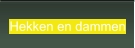 Hekken en dammen